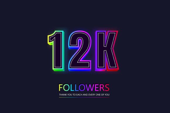 12k Followers and Subscribers Neon Text