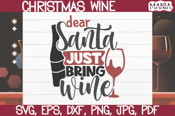 Dear Santa Just Bring Wine Svg